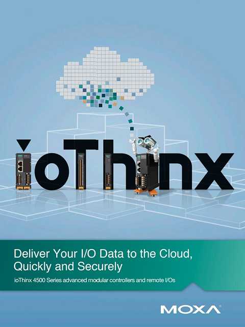Cover of MOXA ioThinx 4500 Series IIoT Controllers & I/Os Flyer Deliver Your I/O Data to the Cloud, Quickly and Securely