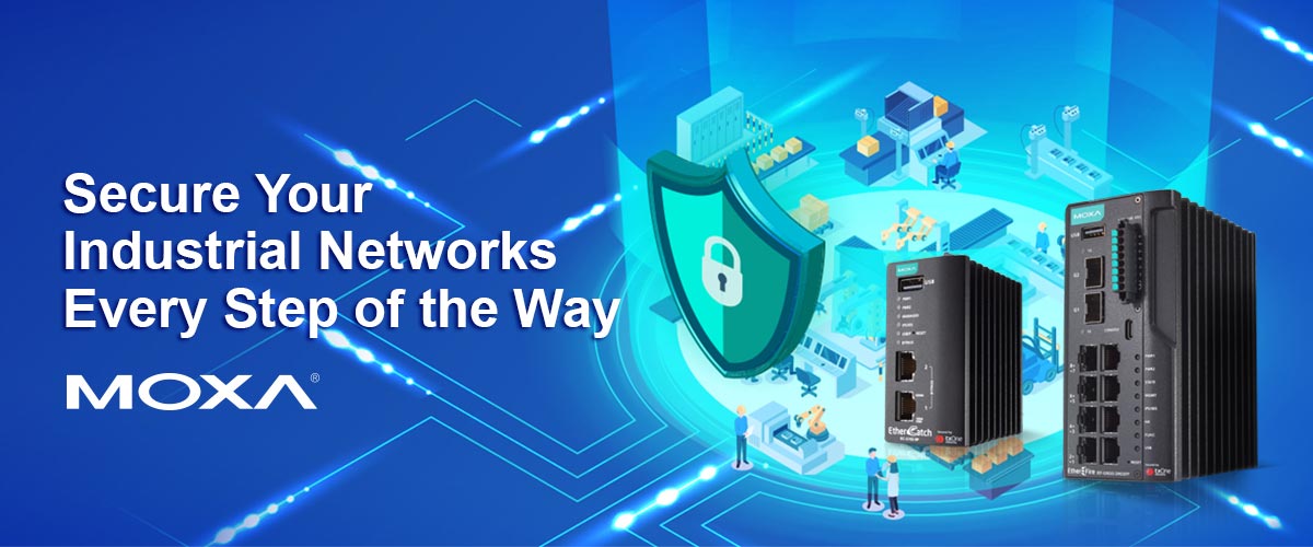 Moxa's Industrial Cybersecurity Solutions Bolster Network Security