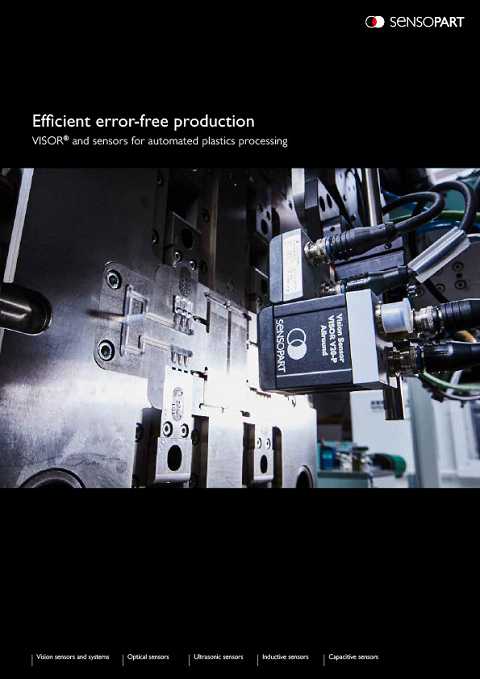 Cover of SensoPart Efficient Error-Free Production Visor and Sensors For Automated Plastics Processing