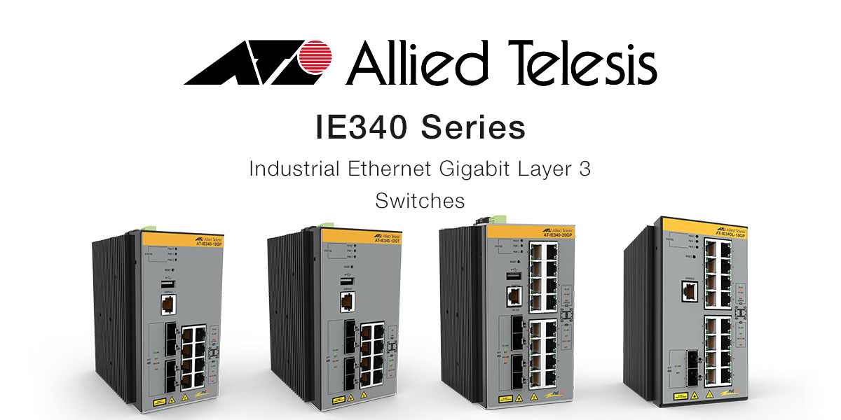 Introducing the Allied Telesis IE340 Series Banner