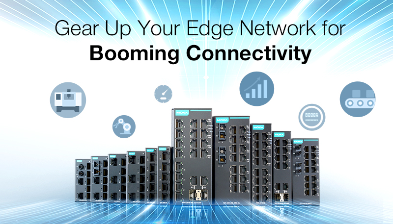 Gear Up Your Edge Network for Expanding Connectivity with MOXA Banner