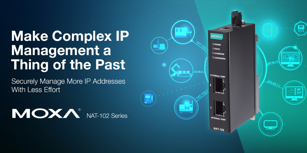 Make Complex IP Management a Thing of the Past with MOXA NAT-102 Devices Banner